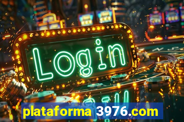 plataforma 3976.com